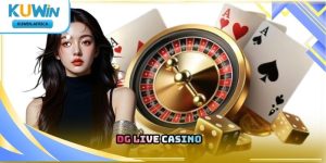 DG Live Casino Kuwin – Trải Nghiệm Casino Trực Tuyến